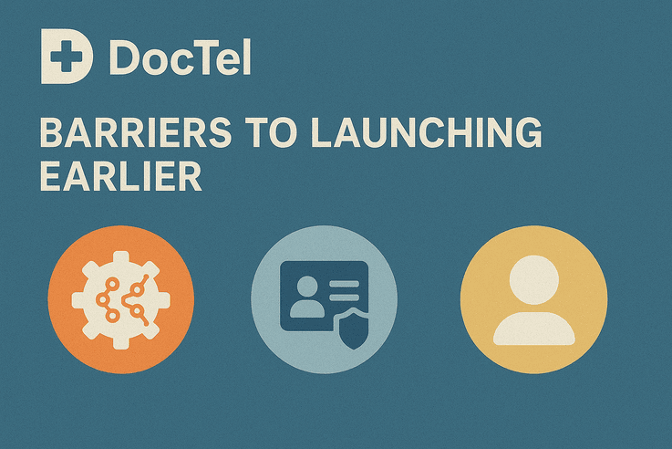 Barriers to launch DocTel the comprehensive multi service Telehealth Platform 